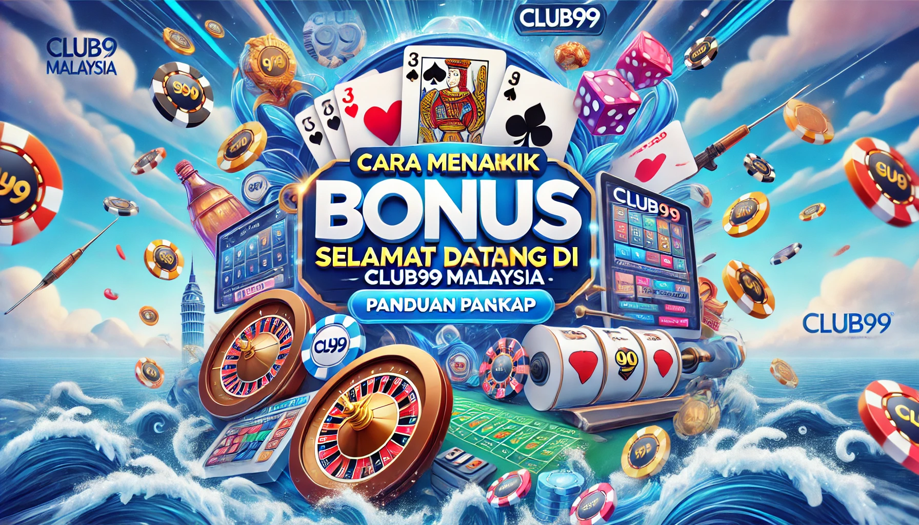 Cara Menarik Bonus Selamat Datang di Club99 Malaysia: Panduan Lengkap